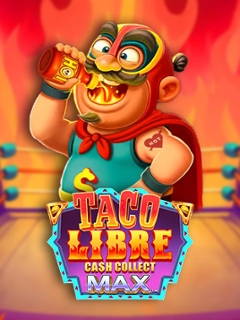 Taco Libre Jackpot: Cash Collect Max