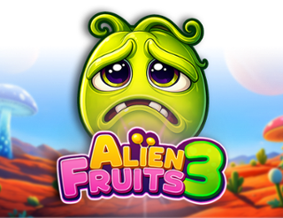 Alien Fruits 3