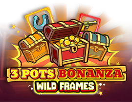 3 Pots Bonanza: Wild Frames