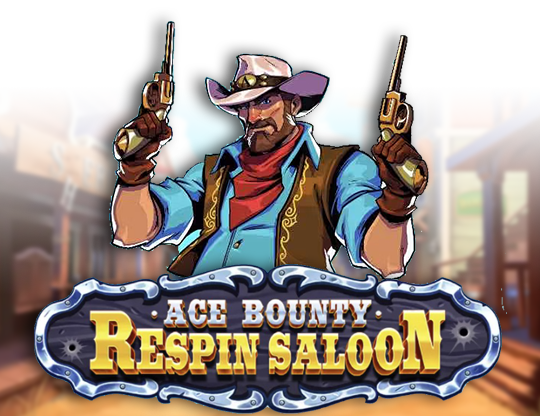 Ace Bounty Respin Saloon
