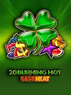 20 Burning Hot Cash Heat