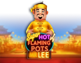 Super Hot Flaming Pots Mr Lee
