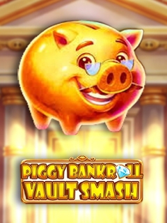 Piggy Bankroll: Vault Smash