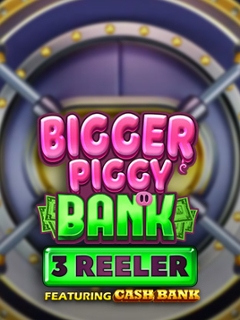Bigger Piggy Bank 3 Reeler