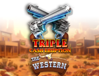 Triple Cash Eruption The Western