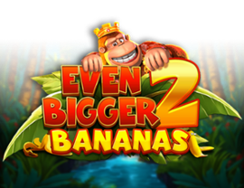 King Kong Cash Even Bigger Bananas 2
