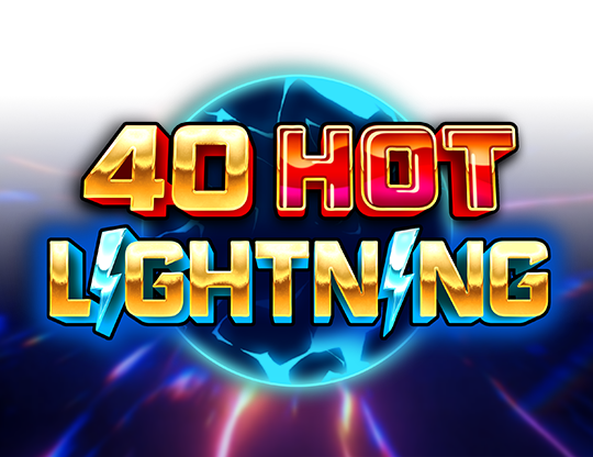 40 Hot Lightning