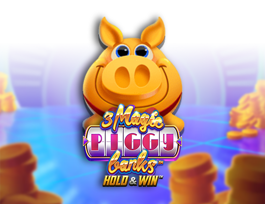 3 Magic Piggy Banks Hold & Win