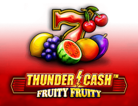 Thunder Cash - Fruity Fruity