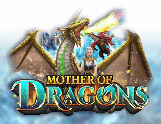 Mother of Dragons