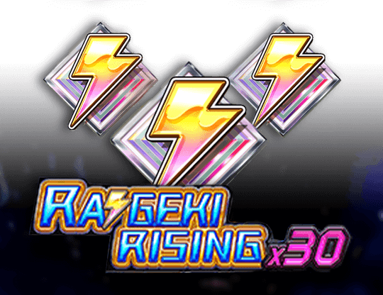 Raigeki Rising x30