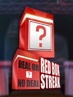 Deal or no Deal: Red Box Streak