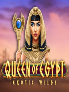 Queen of Egypt Exotic Wilds