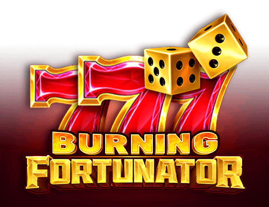 Burning Fortunator