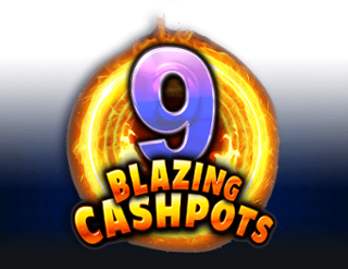9 Blazing Cashpots
