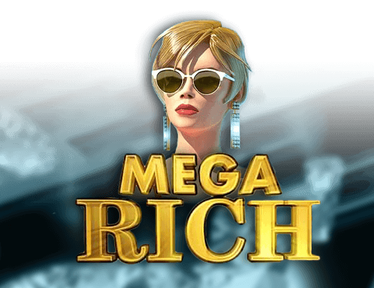 Mega Rich