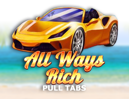 All Ways Rich (Pull Tabs)