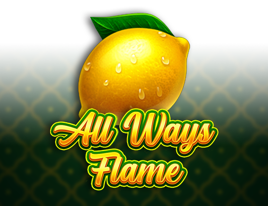 All Ways Flame
