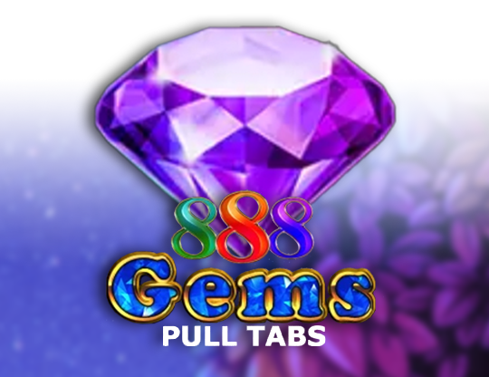 888 Gems (Pull Tabs)