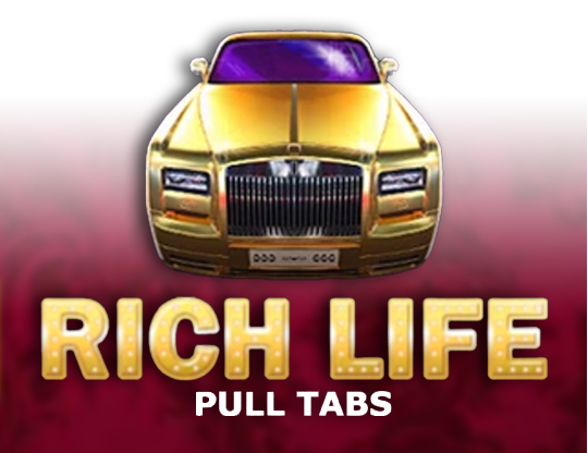 Rich Life (Pull Tabs)