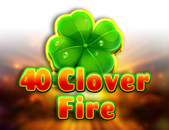 40 Clover Fire