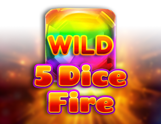 5 Dice Fire