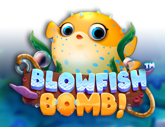 Blowfish Bomb!
