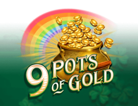 9 Pots of Gold