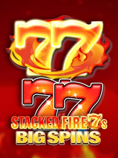 Stacked Fire 7's Big Spins