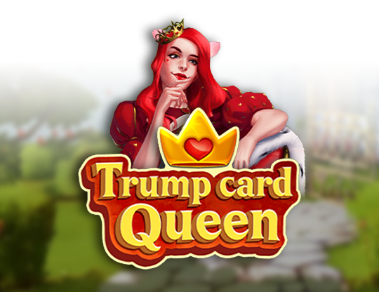 Trump Card Queen