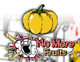 No More Fruits