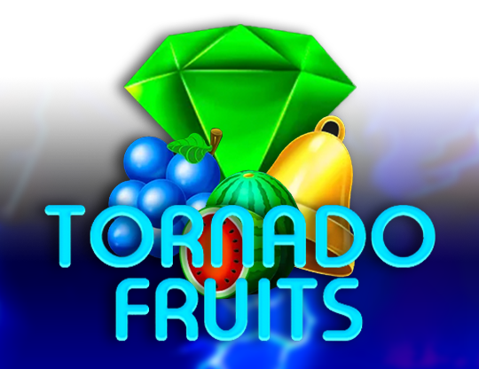 Tornado Fruits