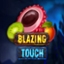 Blazing Touch