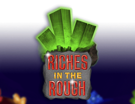 Riches In The Rough