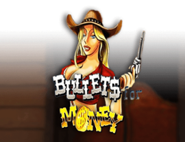 Bullets for Money