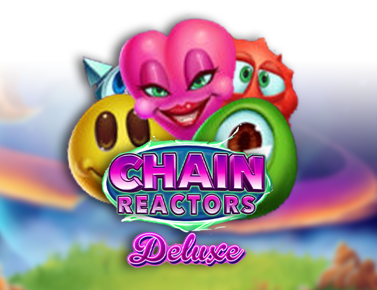 Chain Reactors Deluxe