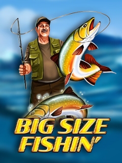 Big Size Fishin'