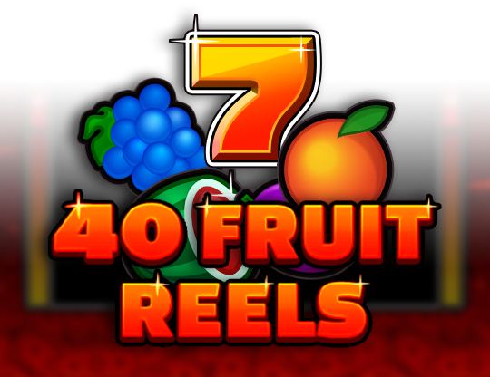 40 Fruit Reels