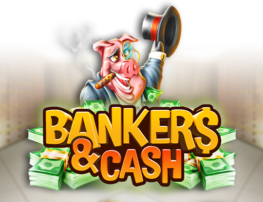 Bankers & Cash