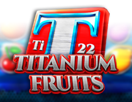 Titanium Fruits