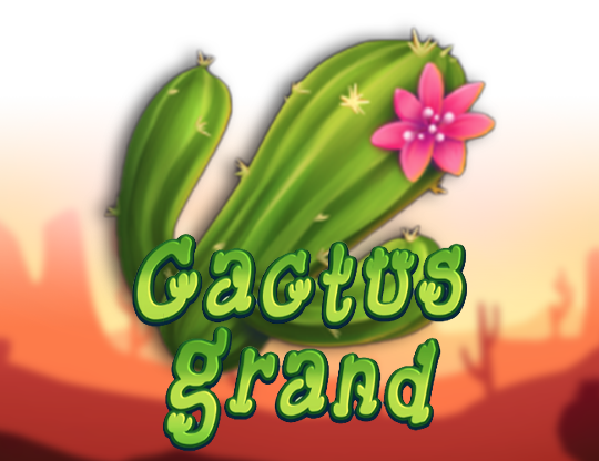 Cactus Grand