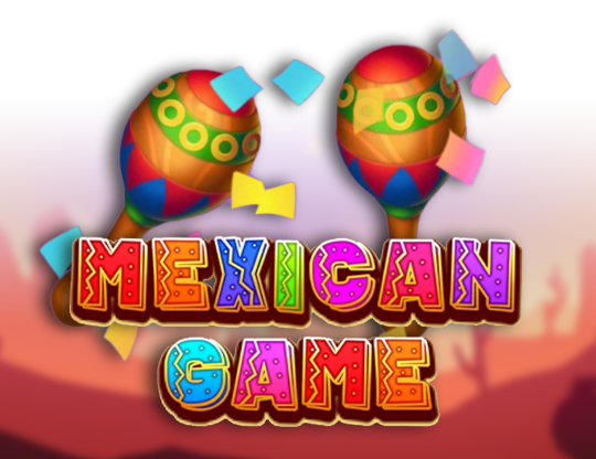 Mexican Game