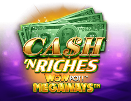 Cash 'N Riches Megaways