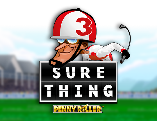 Sure Thing - Penny Roller