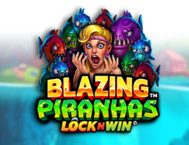 Blazing Piranhas