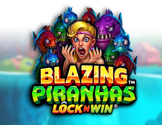 Blazing Piranhas