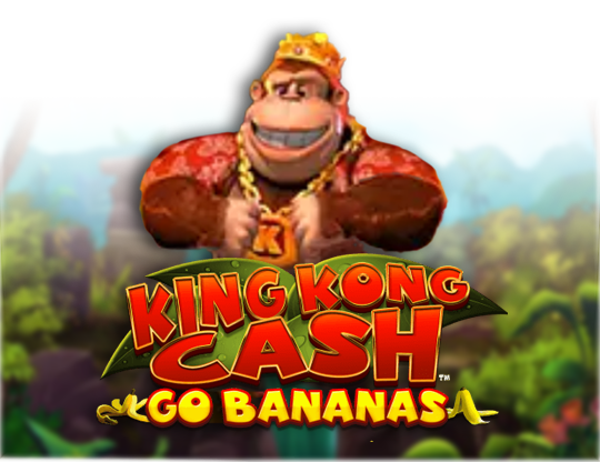 King Kong Cash Go Bananas