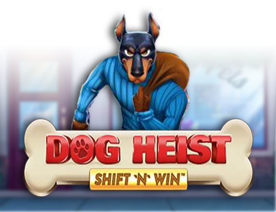 Dog Heist Shift 'N' Win