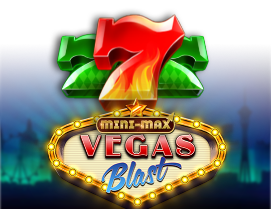 Vegas Blast Mini-max