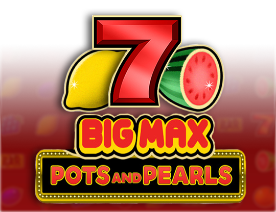 Big Max Pots and Pearls